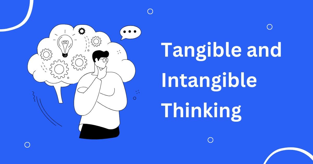 Tangible and Intangible Thinking: Shaping Your Job Search Strategy Tangible and Intangible Thinking: Shaping Your Job Search Strategy